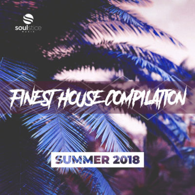Finest House Compilation (Summer 2018)